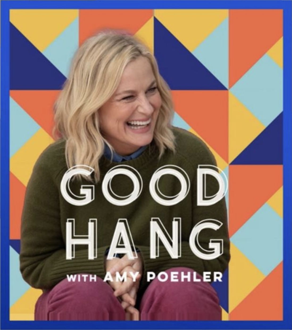 Good Hang with Amy Poehler